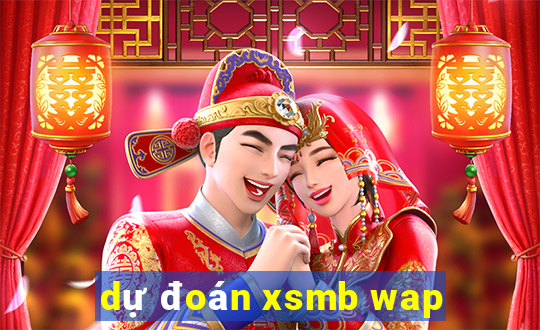 dự đoán xsmb wap