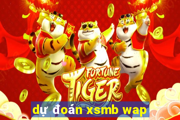 dự đoán xsmb wap