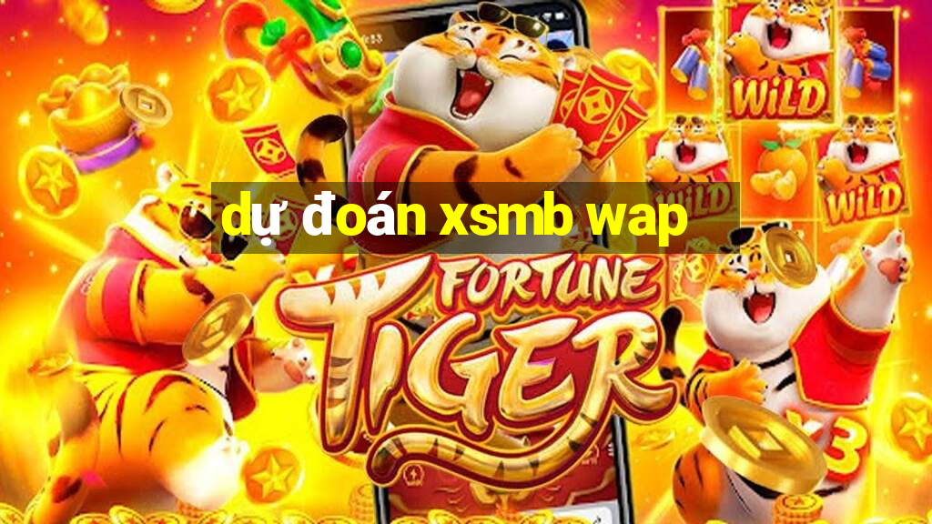 dự đoán xsmb wap