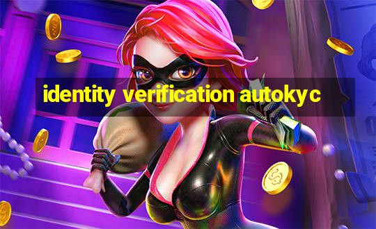 identity verification autokyc