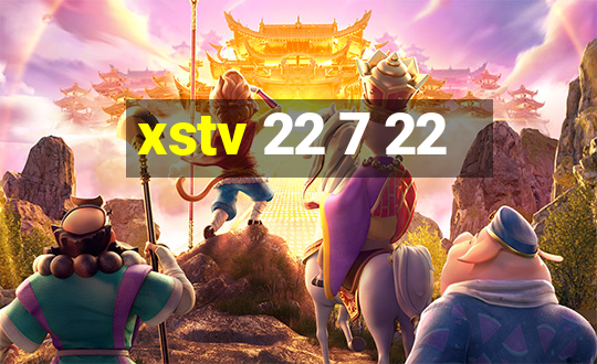 xstv 22 7 22