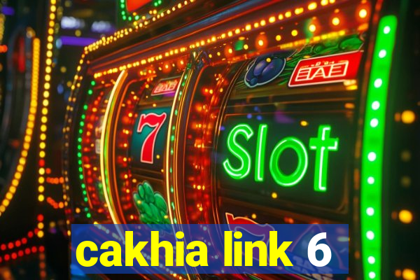 cakhia link 6