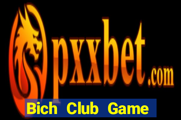 Bich Club Game Bài Poker Đổi Thưởng