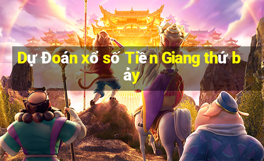 Dự Đoán xổ số Tiền Giang thứ bảy