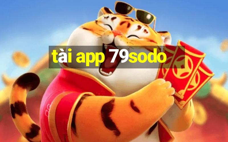 tài app 79sodo