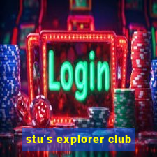 stu's explorer club