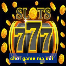 chơi game ma sói