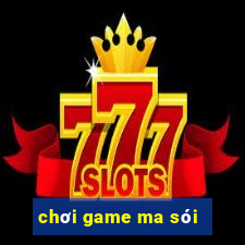 chơi game ma sói