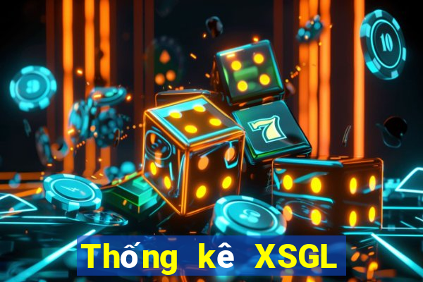 Thống kê XSGL Thứ 6