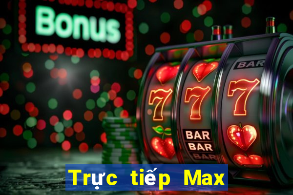 Trực tiếp Max 4D thứ tư