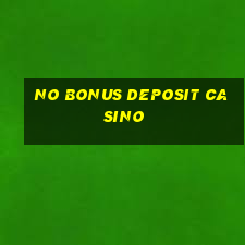 no bonus deposit casino