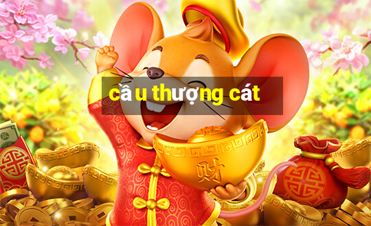 cầu thượng cát