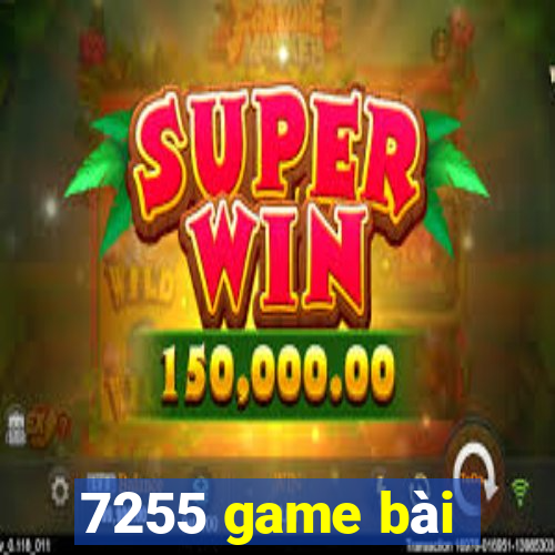 7255 game bài