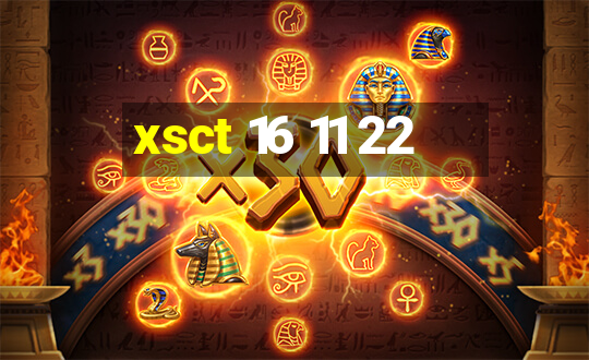 xsct 16 11 22