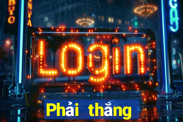 Phải thắng nhanh ba