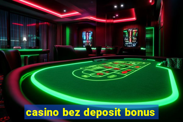 casino bez deposit bonus