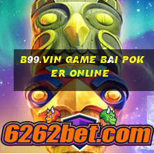 B99.Vin Game Bài Poker Online