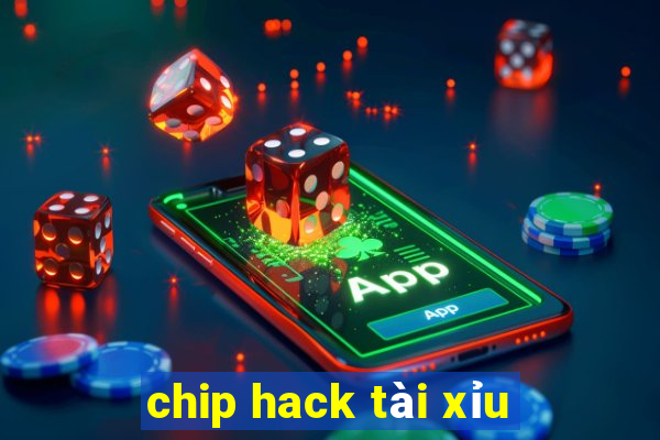 chip hack tài xỉu