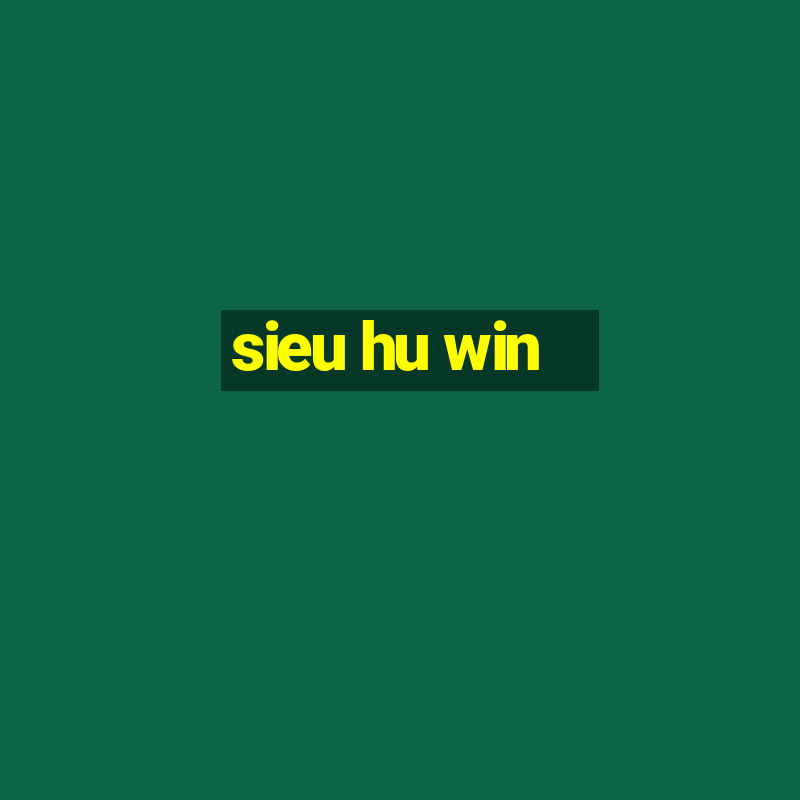 sieu hu win