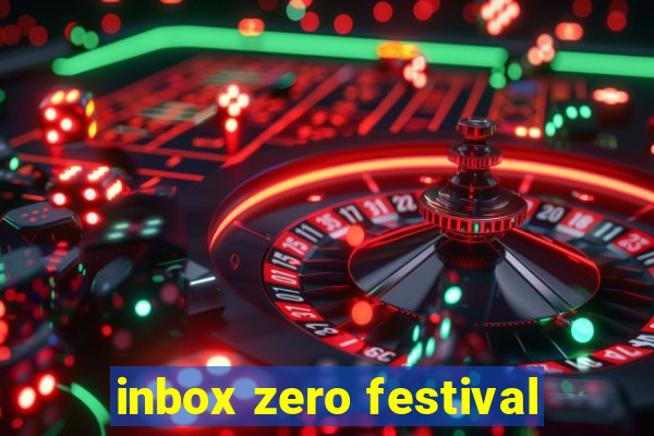 inbox zero festival