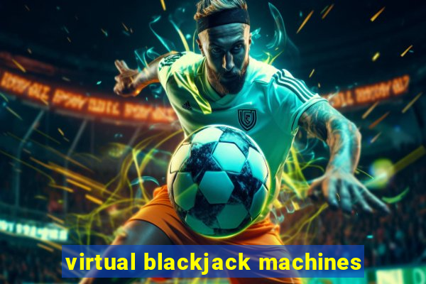 virtual blackjack machines