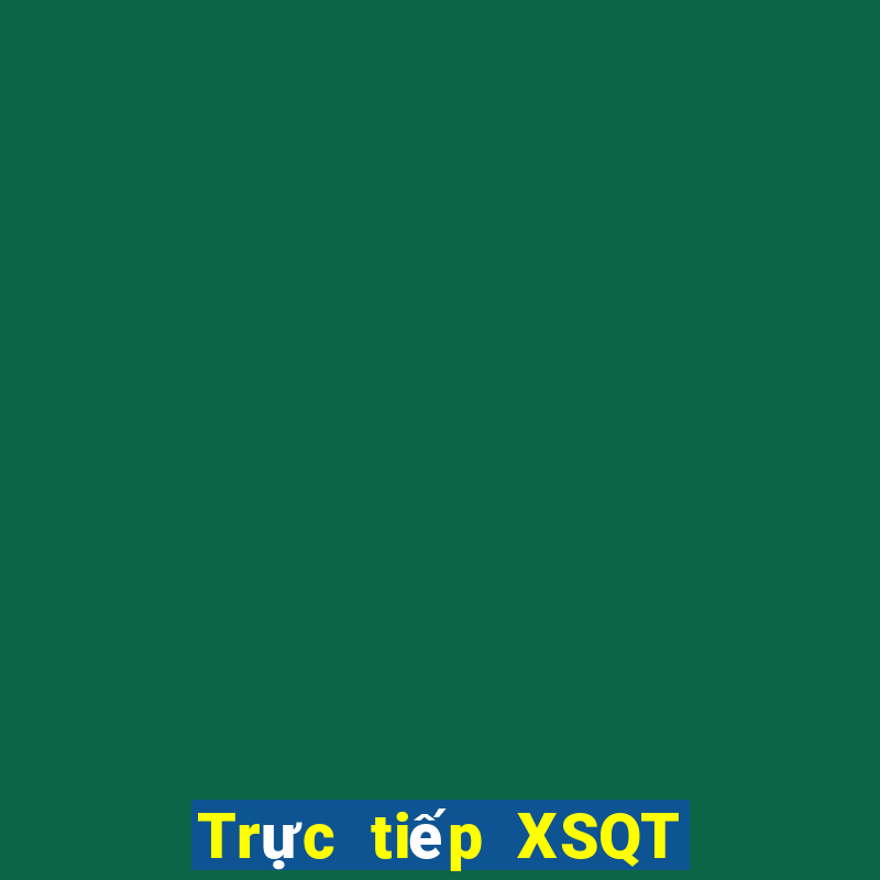 Trực tiếp XSQT ngày 3