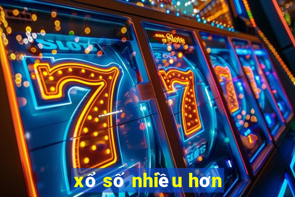 xổ số nhiều hơn