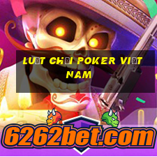 luật chơi poker việt nam