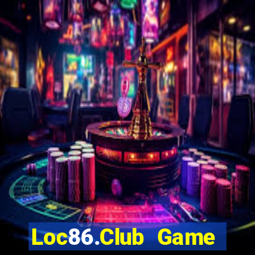 Loc86.Club Game Bài Chơi Với Bạn Bè