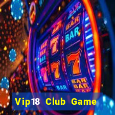 Vip18 Club Game Bài King