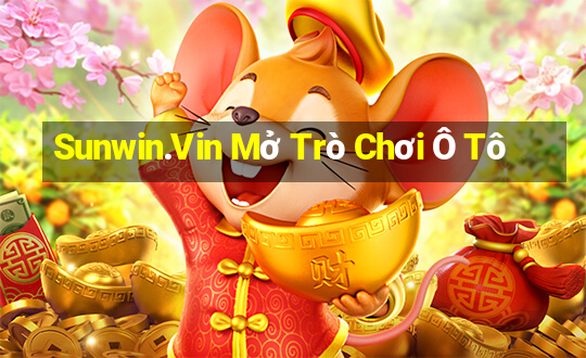 Sunwin.Vin Mở Trò Chơi Ô Tô