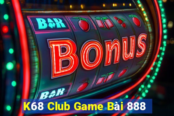 K68 Club Game Bài 888