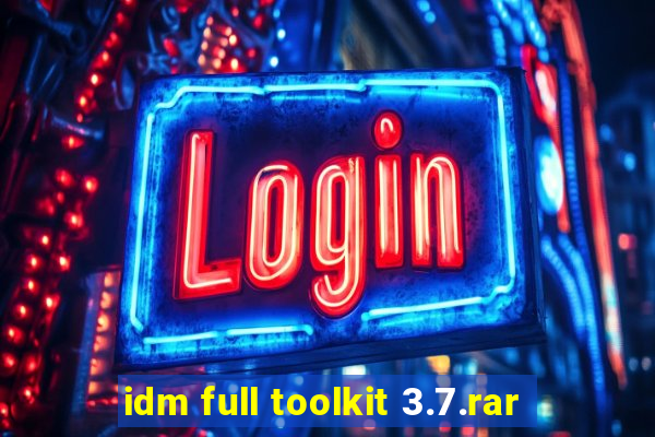 idm full toolkit 3.7.rar