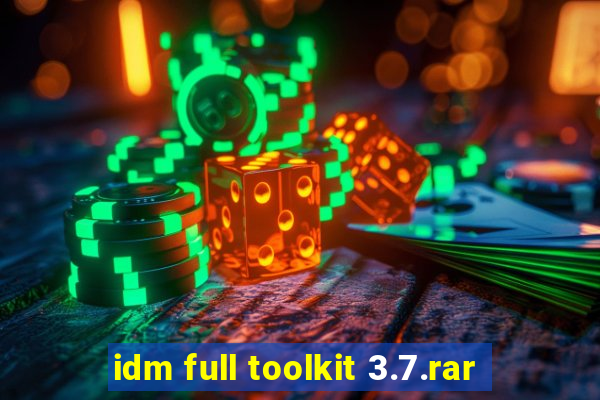 idm full toolkit 3.7.rar