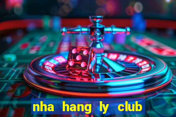 nha hang ly club sai gon