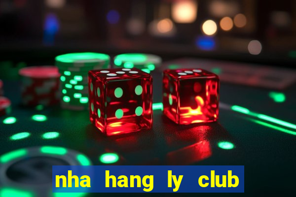 nha hang ly club sai gon