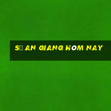 số an giang hôm nay