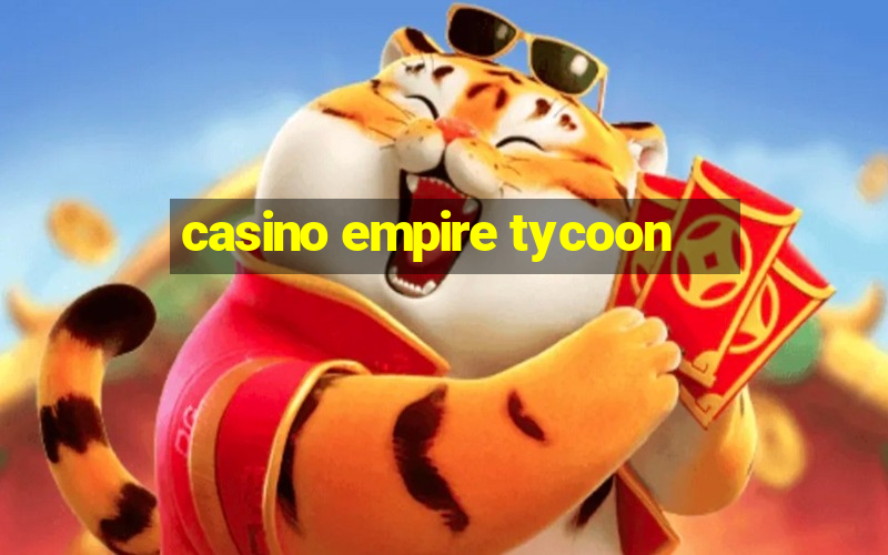 casino empire tycoon