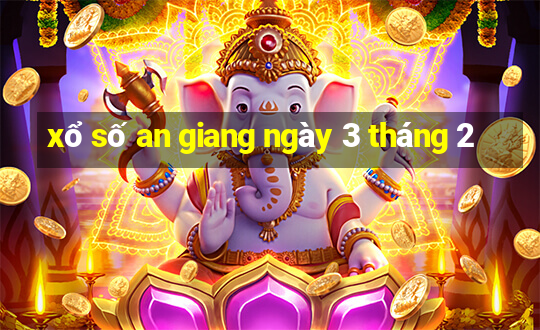 xổ số an giang ngày 3 tháng 2