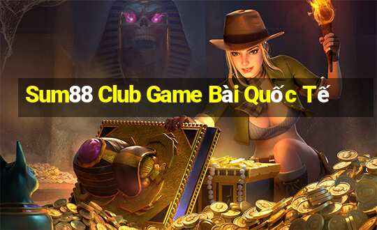 Sum88 Club Game Bài Quốc Tế