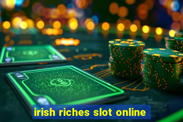 irish riches slot online