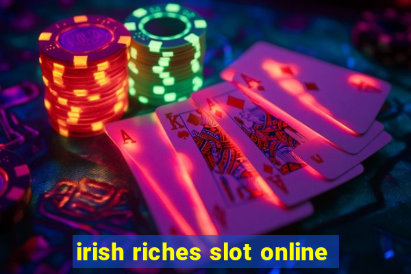 irish riches slot online