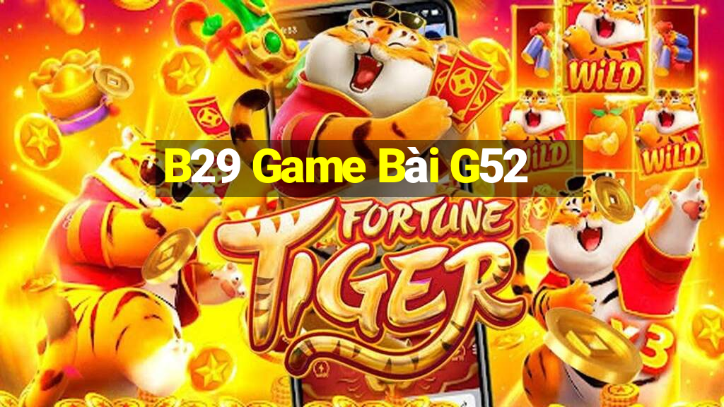 B29 Game Bài G52