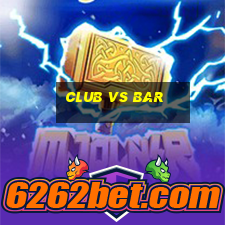 club vs bar