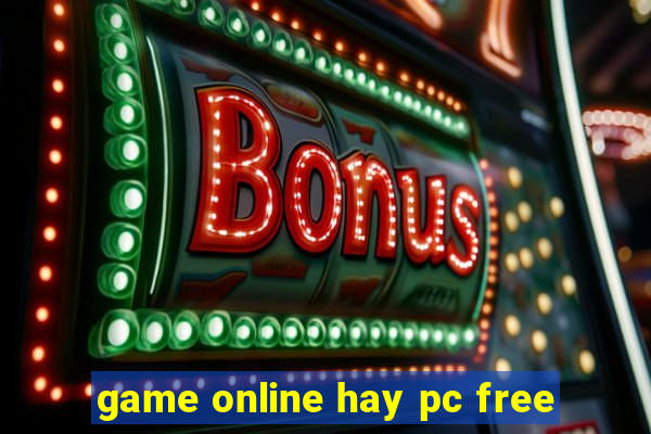 game online hay pc free