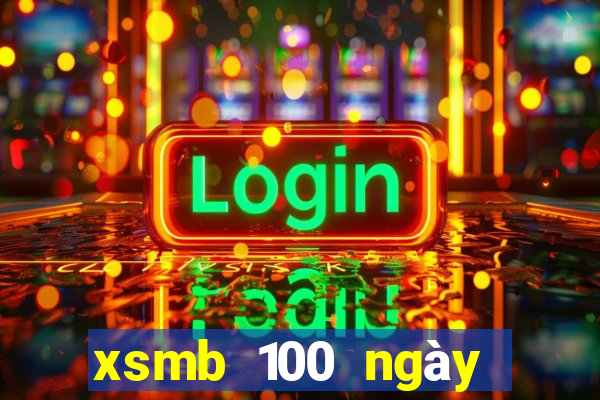 xsmb 100 ngày đặc biệt