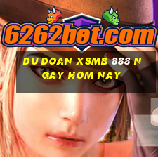 du doan xsmb 888 ngay hom nay