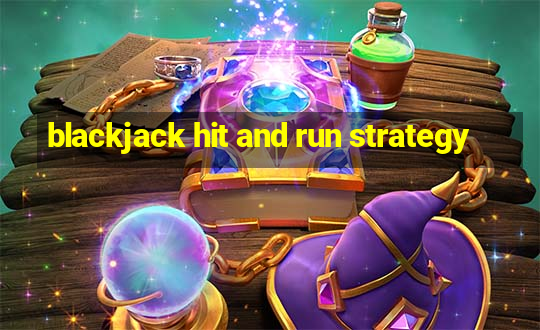 blackjack hit and run strategy