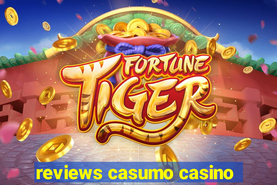 reviews casumo casino