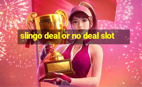 slingo deal or no deal slot